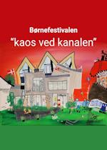 Kaos ved Kanalen - Børnefestival i Gilleleje